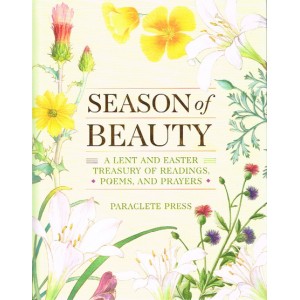 Season Of Beauty - A Lent & Easter Treasury Of Readings, Poems & Prayers